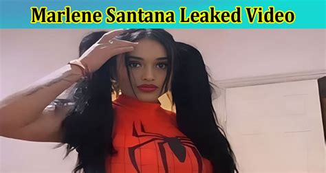 marlene santana leaked video|[Full Original Video] Marlene Santana Leaked Video: Check The。